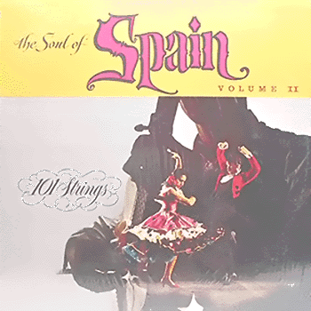 101 Strings - The Soul Of Spain Volume Two